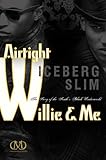 Airtight Willie & Me