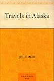 Travels in Alaska