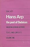 Hans Arp : the poet of Dadaism