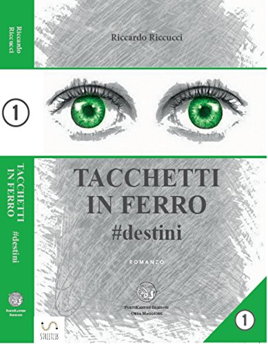 Tacchetti in ferro - #destini (Italian Edition)