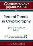 Recent trends in cryptography : UIMP-RSME Santaló Summer School, July 11-15, 2005, Universidad Internacional Menéndez Pelayo, Santander, Spain