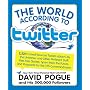 The World According to Twitter: Crowd-sourced Wit and Wisdom from David Pogue (and His 350,000 Followers)