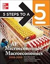 5 Steps to a 5 AP Microeconomics/Macroeconomics, 2008-2009 Edition (5 Steps to a 5 on the Advanced Placement Examinations Series)
