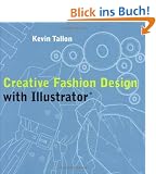Creative Fashion Design with Illustrator: With Abobe Illustrator
