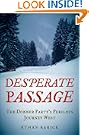 Desperate Passage: The Donner Party's Perilous Journey West