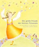 Produkt-Bild: Die gro&szlig;e Freude der kleinen Prinzessin: Ein neues M&auml;rchen mit Alter Musik zum Lesen und H&ouml;ren von Verena Wolf (Traversfl&ouml;te) & Peter Waldner (Spinett)