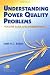 Understanding Power Quality Problems: Voltage Sags and Interruptions