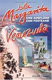 Isla Margarita und Ausfl�ge zum Festland Venezuela