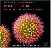 Pollen: The Hidden Sexuality of Flowers