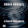 A Fear of Dark Water