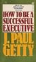 How to Be a Successful Executive