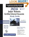 JNCIA: Juniper Networks Certified Internet Associate Study Guide: Exam JN0-201