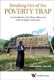 Breaking out of the poverty trap : case studies from the Tibetan Plateau in Yunnan, Qinghai and Gansu
