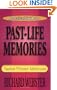 Practical Guide to Past-Life Memories: Twelve Proven Methods (Practical Guide Series)