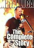 Metallica: The Complete Story