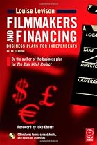 Filmmakers and Financing: Business Plans for Independents