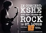 In Concert: KSHE and 40+ Years of Rock Music in St. Louis