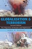Globalization and terrorism : the migration of dreams and nightmares