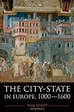 The City-State in Europe, 1000-1600: Hinterland, Territory, Region