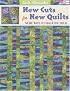 New Cuts for New Quilts: More Ways to Stack the Deck