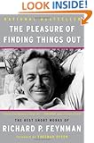 The Pleasure of Finding Things Out: The Best Short Works of Richard P. Feynman (Helix Books)
