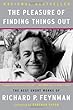 The Pleasure of Finding Things Out: The Best Short Works of Richard P. Feynman (Helix Books)