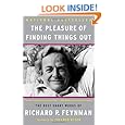 The Pleasure of Finding Things Out: The Best Short Works of Richard P. Feynman (Helix Books)