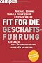 Fit f�r die Gesch�ftsf�hrung: Aufgaben und Verantwortung souver�n meistern