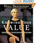Knowing Your Value: Women, Money, and...