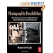 Photographic Possibilities, Third Edition: The Expressive Use of Equipment, Ideas, Materials, and Processes