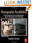 Photographic Possibilities, Third Edition: The Expressive Use of Equipment, Ideas, Materials, and Processes