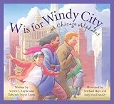 W is for Windy City: A Chicago City Alphabet (Discover the World)