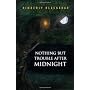 Nothing but Trouble after Midnight by Kimberly Blackadar