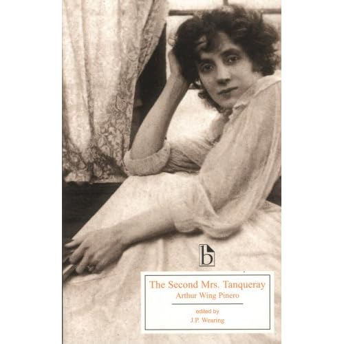 The Second Mrs. Tanqueray (Broadview Editions)