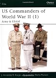 US Commanders of World War II (1) Army and USAF