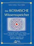 Der kosmische Wissensspeicher - Wo sich die Informationen aus anderen Dimensionen finden und wie sie sich nutzen lassen - Marlies Holitzka, Klaus Holitzka