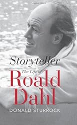 Storyteller : Roald Dahl, the biography