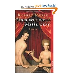 Paris ist eine Messe wert: Roman (Fortune de France)