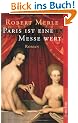 Paris ist eine Messe wert: Roman (Fortune de France)