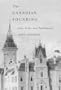 The Canadian Founding: John Locke and Parliament (McGill-Queen's Studies in the History of Ideas)