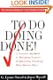 To Do Doing Done: A Creative Approach to Managing Projects & Effectively Finishing What Matters Most