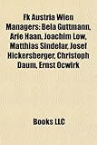 FK Austria Wien Managers: Bela Guttmann, Arie Haan, Joachim Low, Matthias Sindelar, Josef Hickersberger, Christoph Daum, Ernst Ocwirk-
