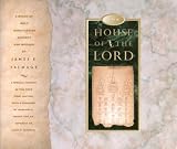 The House of the Lord: A Study of Holy Sanctuaries, Ancient and Modern (1560851147) by Talmage, James E.