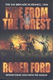 FIRE FROM THE FOREST: The SAS Brigade in France, 1944 (Cassell Military Trade Books)