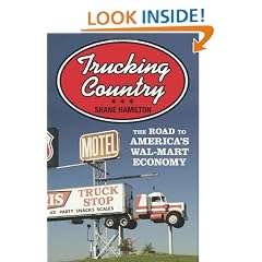 Trucking Country: The Road to America's Wal-Mart Economy