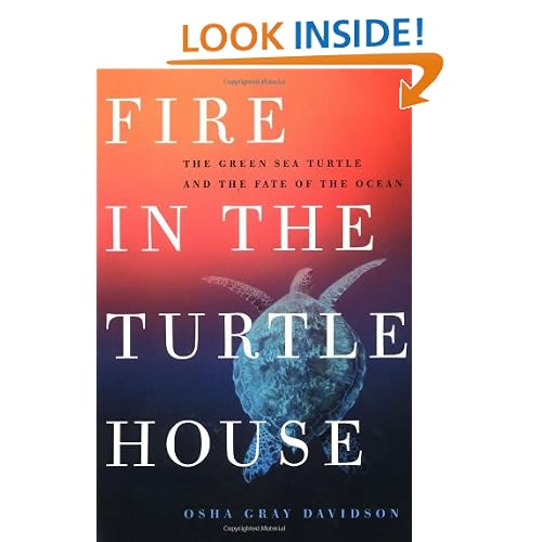 Fire in the Turtle House: The Green Sea Turtle and the Fate of the Ocean
