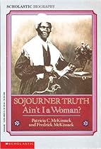 Sojourner Truth: Ain't I A Woman? (Turtleback School & Library Binding Edition)
