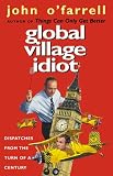 Global village idiot
