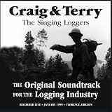Craig & Terry - The Original Soundtrack for the Logging Industry