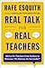 Image of Real Talk for Real Teachers: Advice for Teachers from Rookies to Veterans: "No Retreat, No Surrender!"